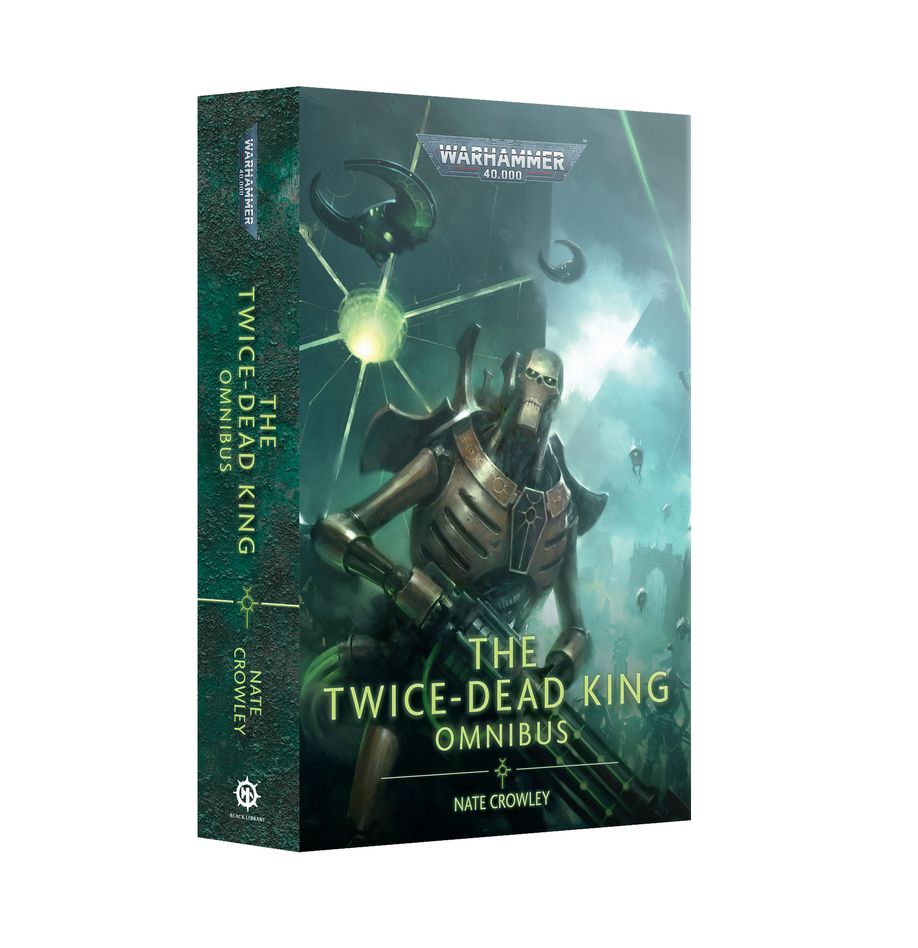 Warhammer 40,000: The Twice-Dead King Omnibus