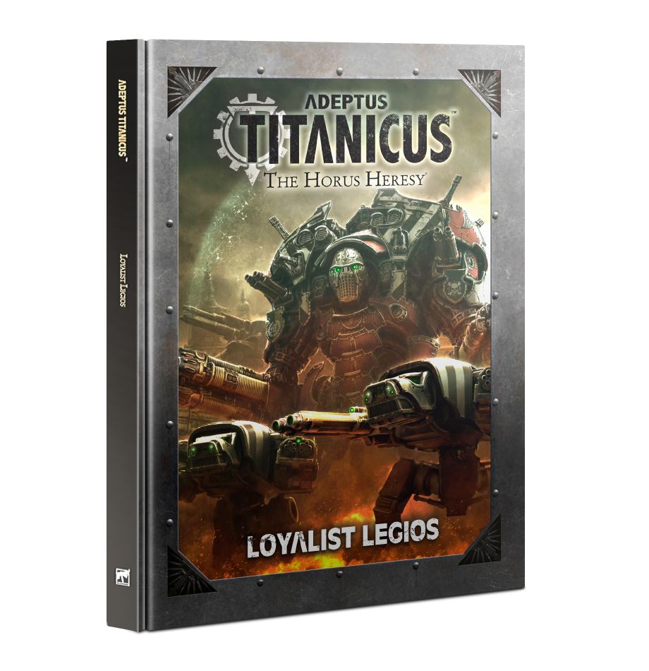 Adeptus Titanicus: The Horus Heresy - Loyalist Legios