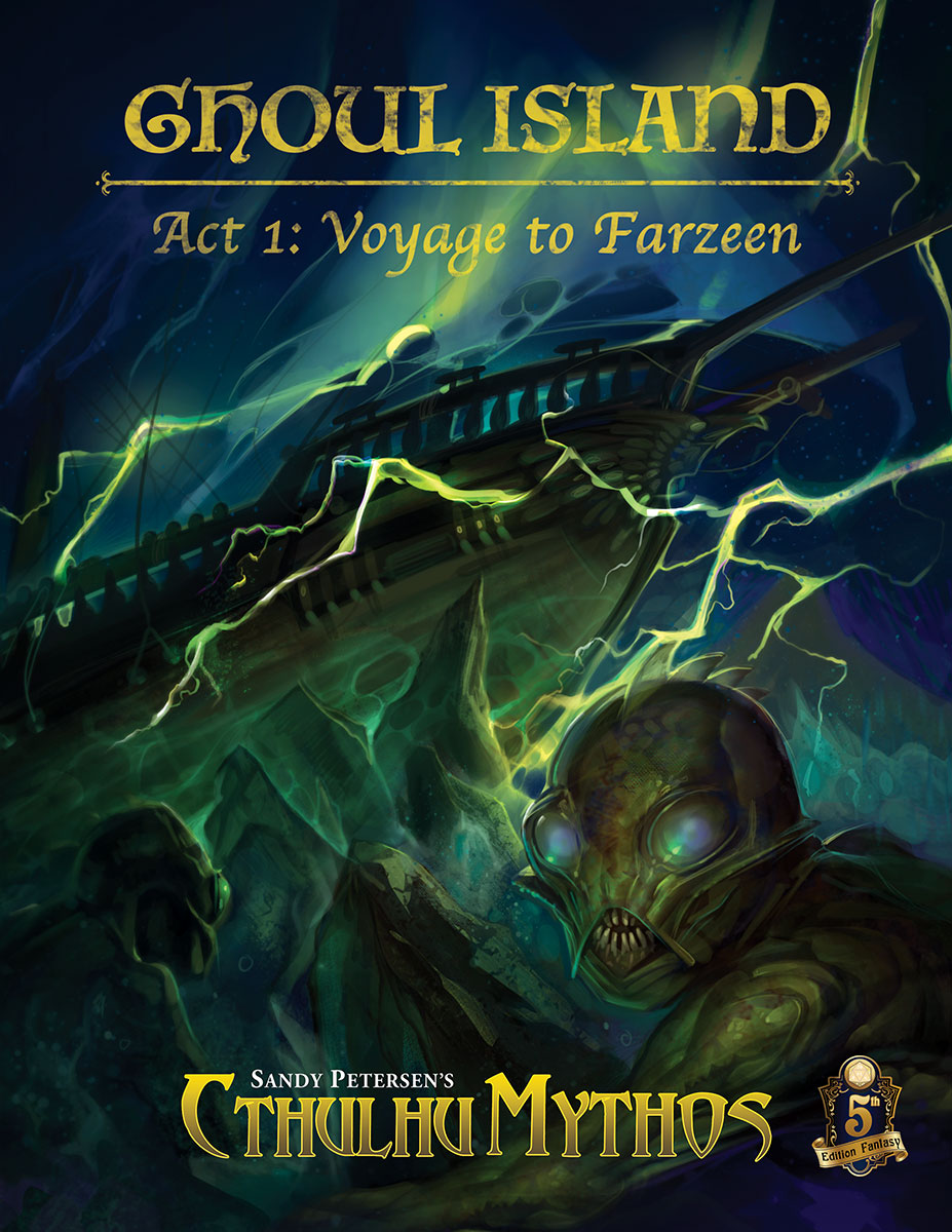 Cthulhu Mythos: Ghoul Island - Act 1: Voyage to Farzeen