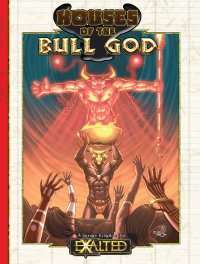 Exalted: Houses of the Bull God