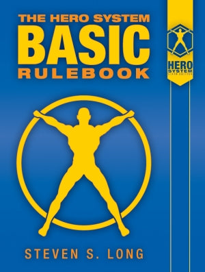 The Hero System (Sixth Edition): Basic Rulebook