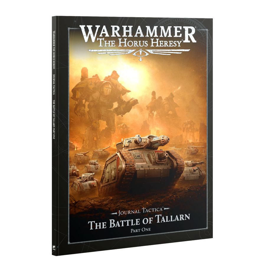 Warhammer: The Horus Heresy - Journal Tactica: The Battle of Tallarn (Part 1)