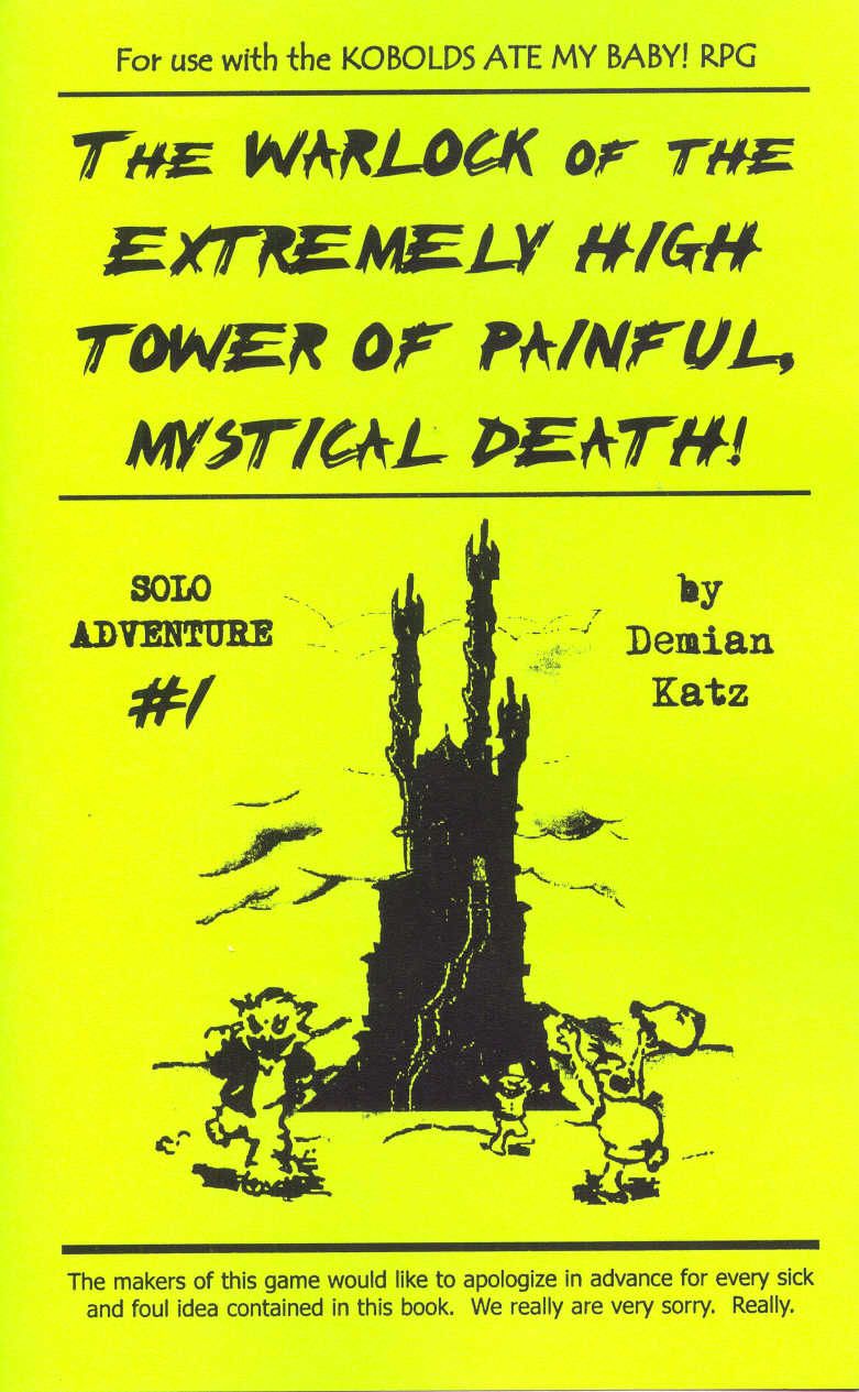 Kobolds Ate My Baby!: The Warlock of the Extremely High Tower of Painful, Mystical Death!