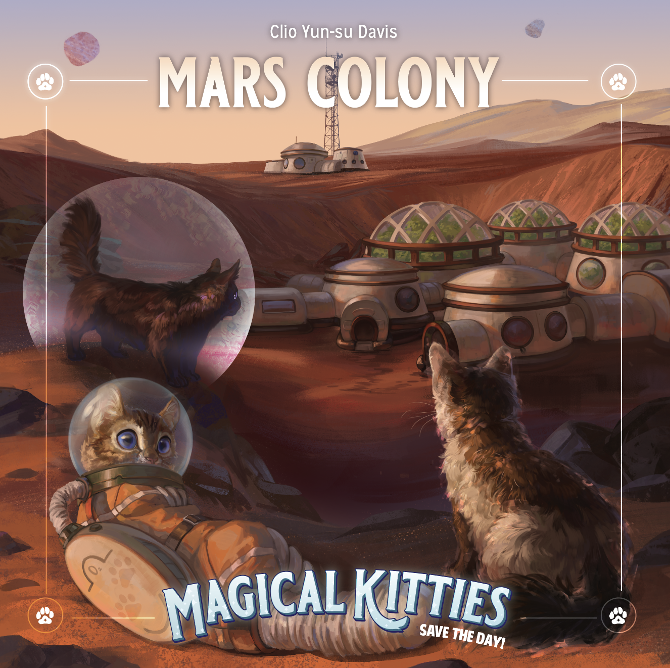 Magical Kitties Save the Day!: Mars Colony