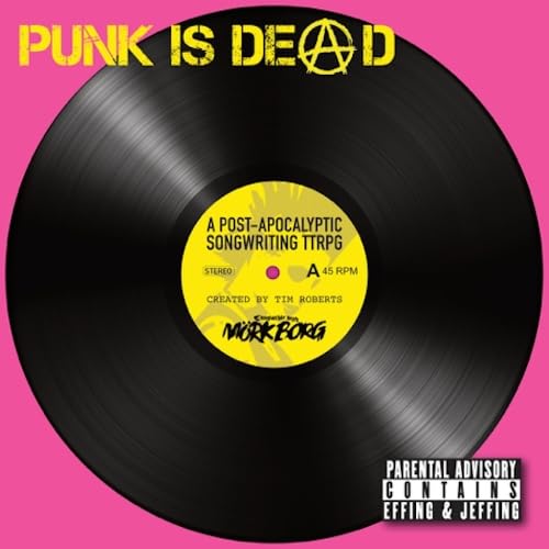 Punk is Dead: A Post-Apocalyptic Songwriting TTRPG (Mork Borg)