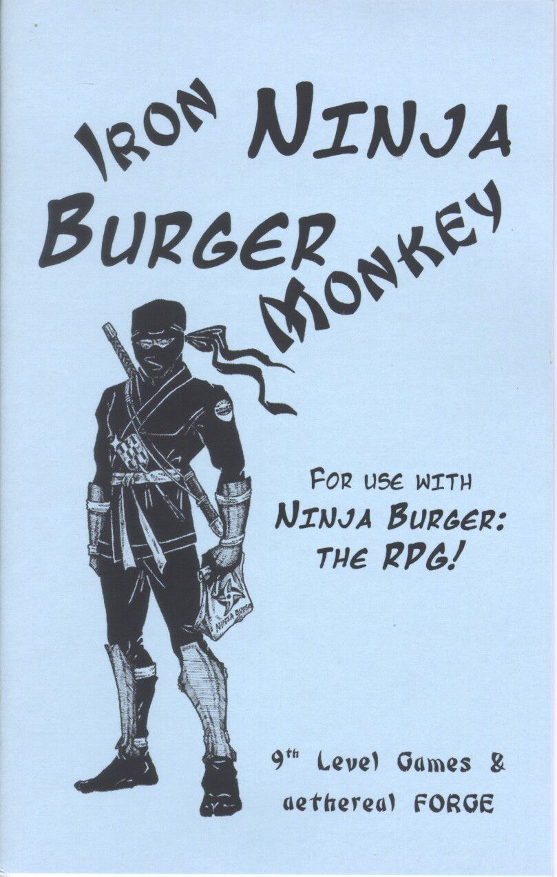 Ninja Burger: The RPG - Iron Ninja, Burger Monkey