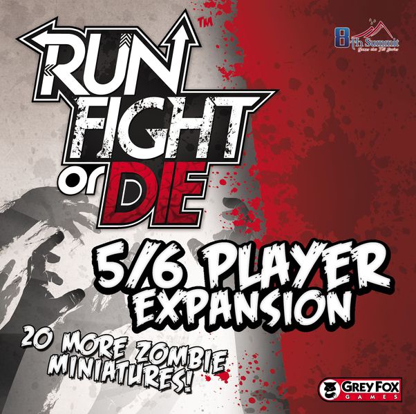Run, Fight, or Die: 5/6 Player Expansion