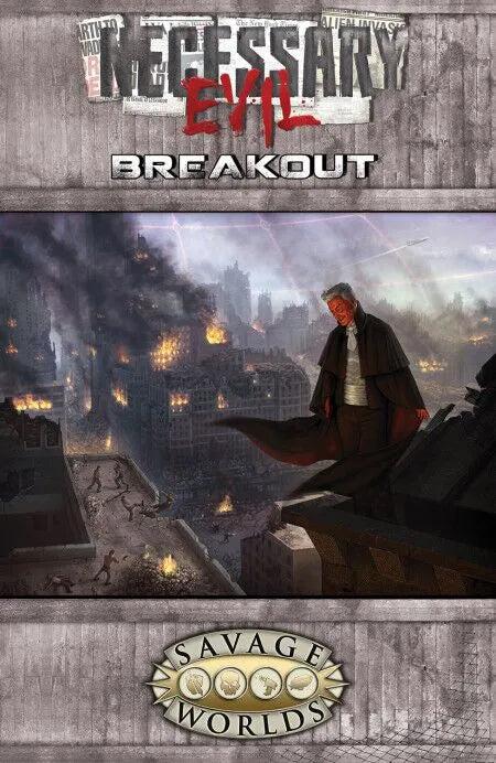 Savage Worlds: Necessary Evil - Breakout