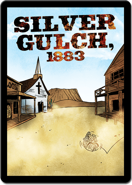 Sentinels of the Multiverse: Silver Gulch 1883