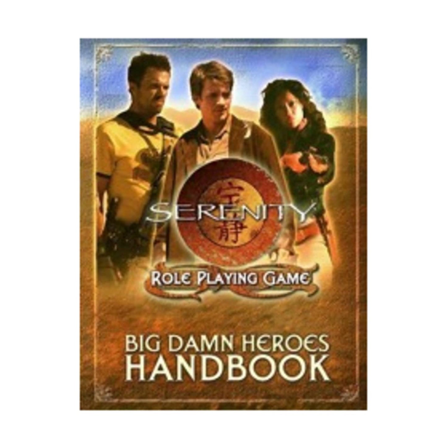 Serenity: Role Playing Game - Big Damn Heroes Handbook