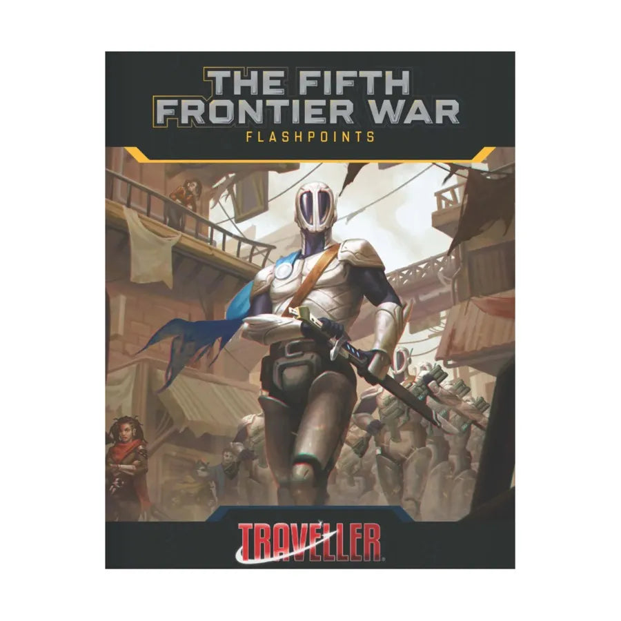Traveller Roleplaying Game: The Fifth Frontier War - Flashpoints