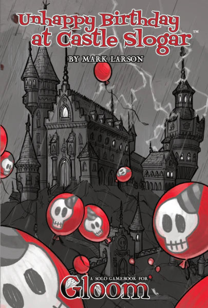 Unhappy Birthday at Castle Slogar: A Solo Gamebook for Gloom