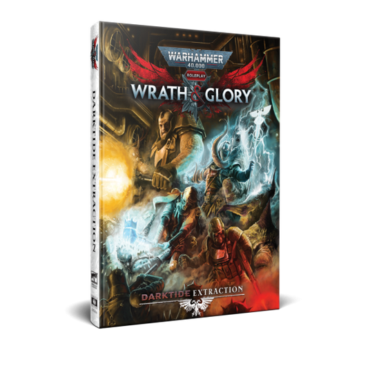 Warhammer 40,000 Roleplay: Wrath & Glory - Darktide Extraction