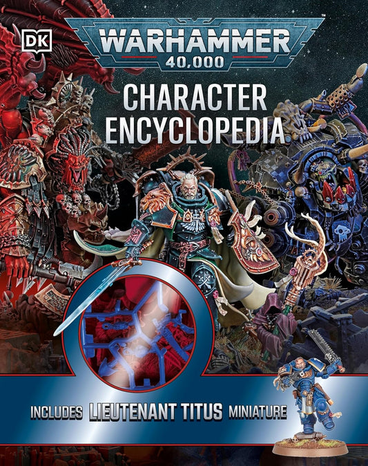 Warhammer 40,000: Character Encyclopedia (Includes Lieutenant Titus Miniature)