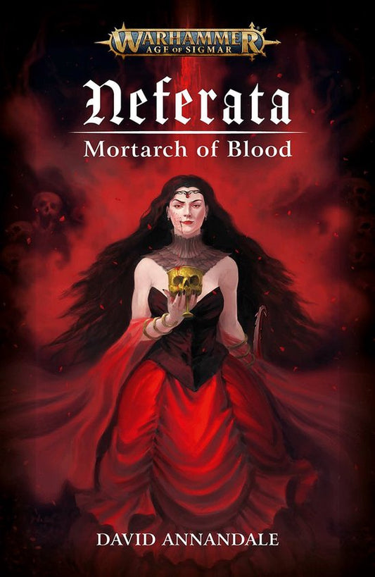 Warhammer: Age of Sigmar - Neferata: Mortarch of Blood Novel