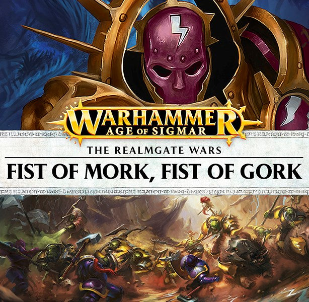 Warhammer: Age of Sigmar - The Realmgate Wars: Fist of Mork, Fist of Gork Audio Drama