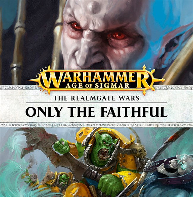 Warhammer: Age of Sigmar - The Realmgate Wars: Only the Faithful Audio Drama