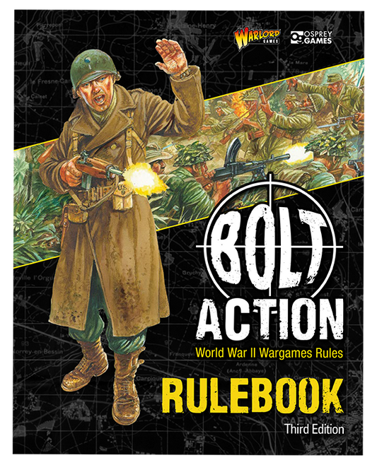 Bolt Action World War II Wargame Rules: Rulebook Third Ediiton