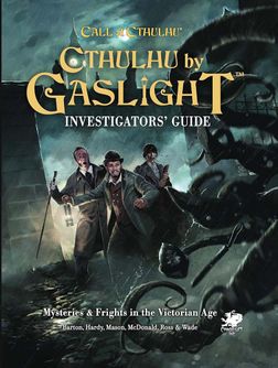 Call of Cthulhu: Cthulhu by Gaslight - Investigator's Guide