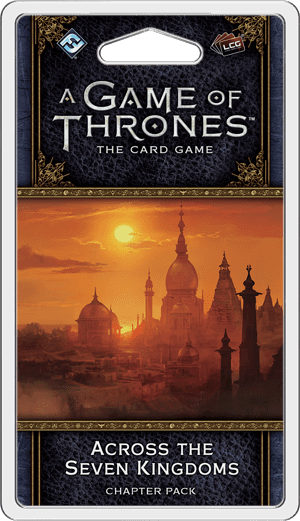 A Game of Thrones: The Card Game (Second Edition) - Across the Seven Kingdoms