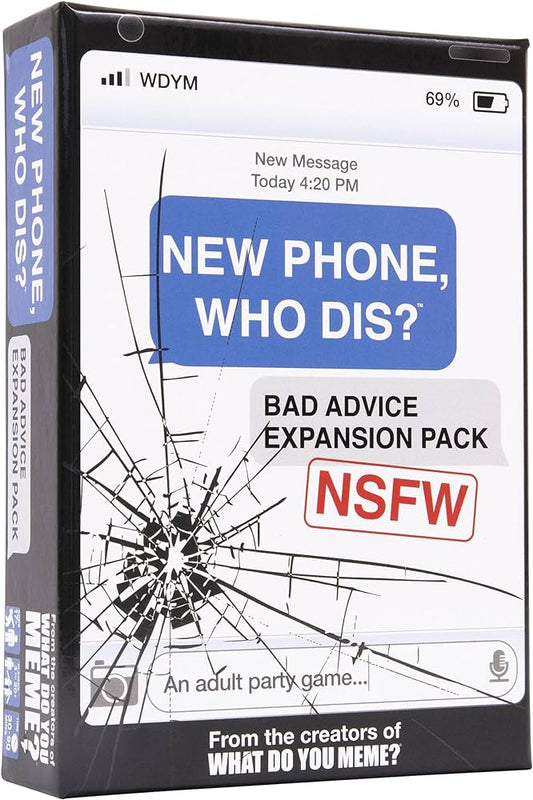 New Phone, Who Dis? Bad Advice Expansion Pack - NSFW