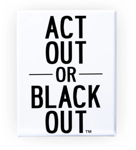 Act Out or Blackout