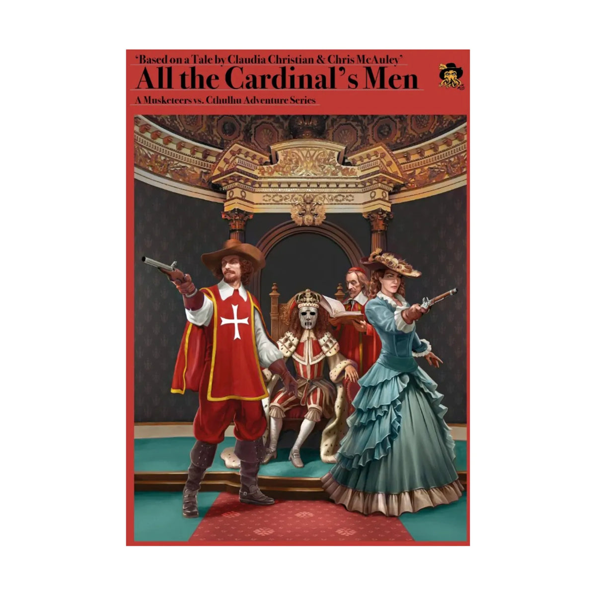 All the Cardinal's Men: A Musketeers vs. Cthulhu Adventure Series