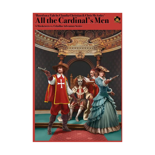 All the Cardinal's Men: A Musketeers vs. Cthulhu Adventure Series
