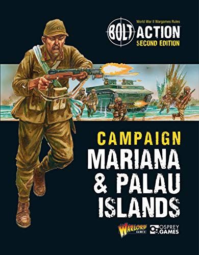 Bolt Action (Second Edition): Campaign - Mariana & Palau Islands