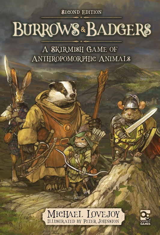 Burrows & Badgers Second Edition: A Skirmish Game of Anthropomorphic Animals