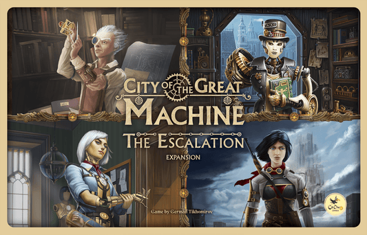 City of the Great Machine: The Escalation Expansion
