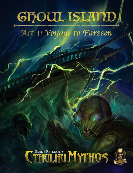 Cthulhu Mythos: Ghoul Island - Act 1: Voyage to Farzeen