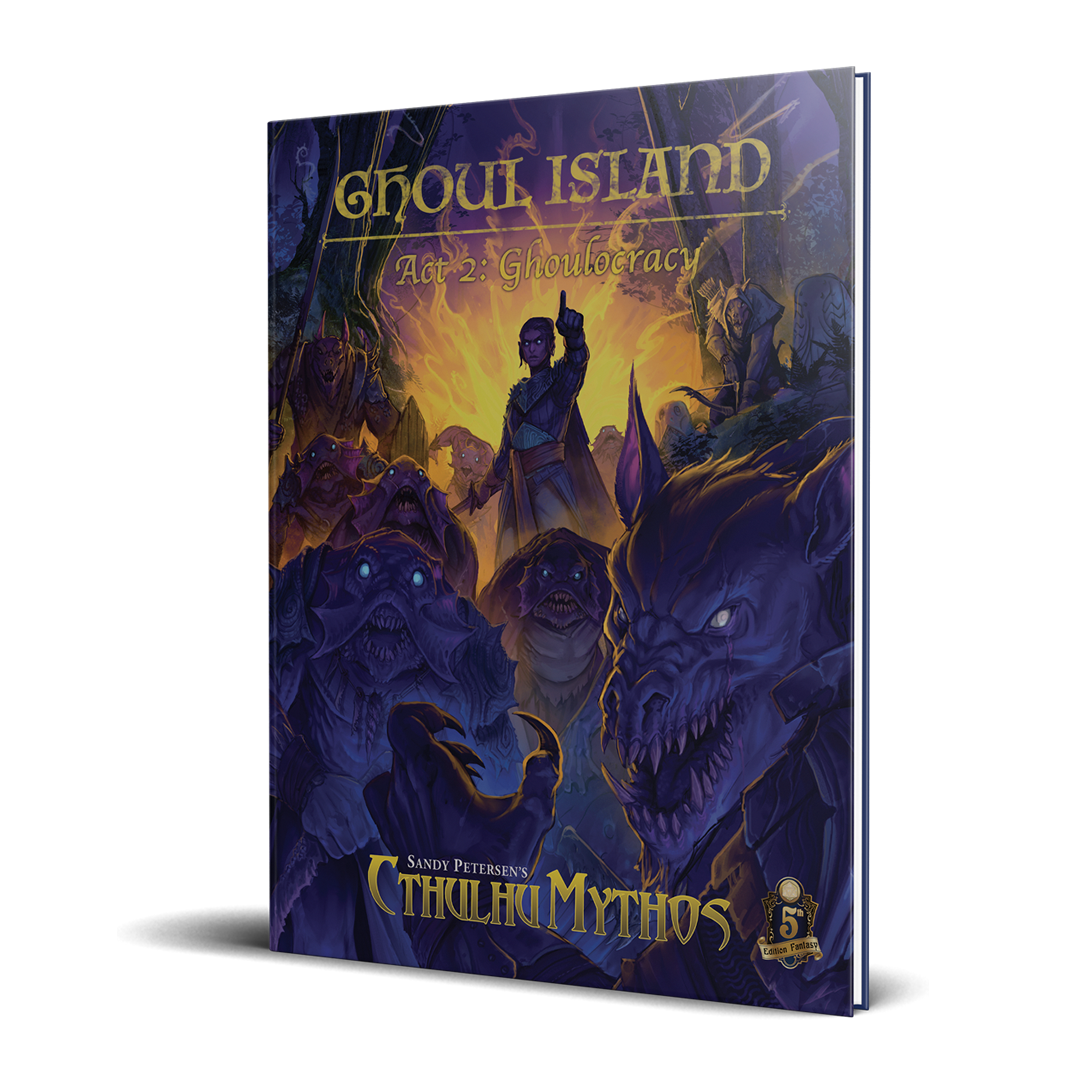 Cthulhu Mythos: Ghoul Island - Act 2: Ghoulocracy