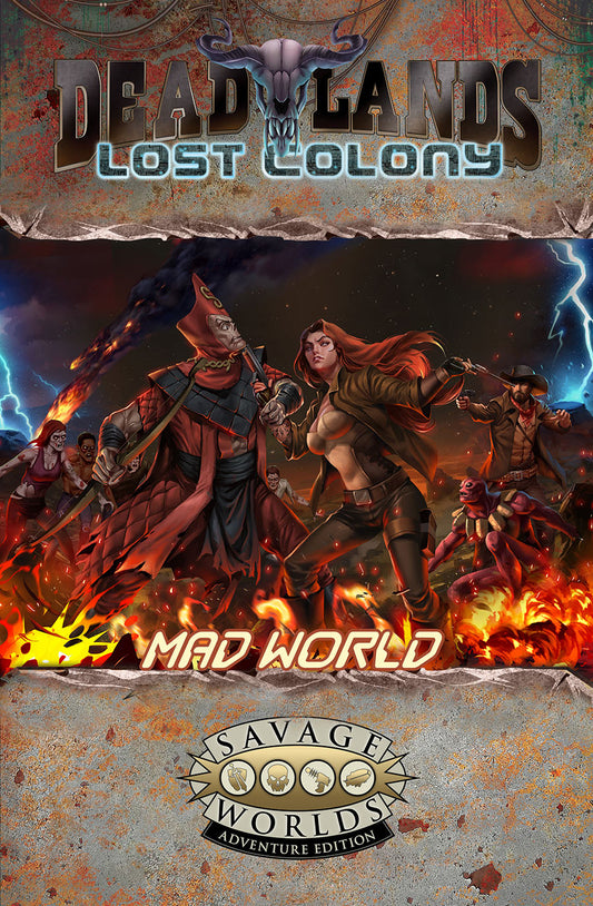 Deadlands: Lost Colony - Mad World (Savage Worlds Adventure Edition)