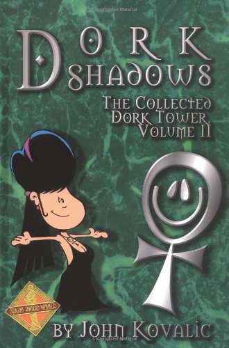 The Collected Dork Tower Volume 2: Dork Shadows