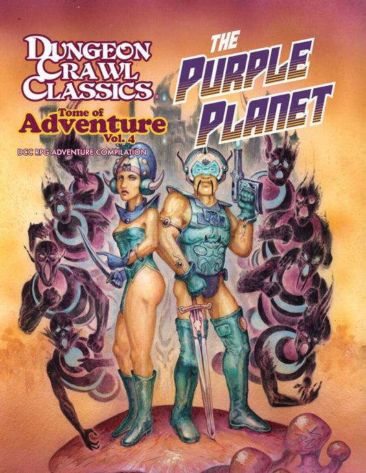 Dungeon Crawl Classics: Tome of Adventure Vol. 4 - The Purple Planet