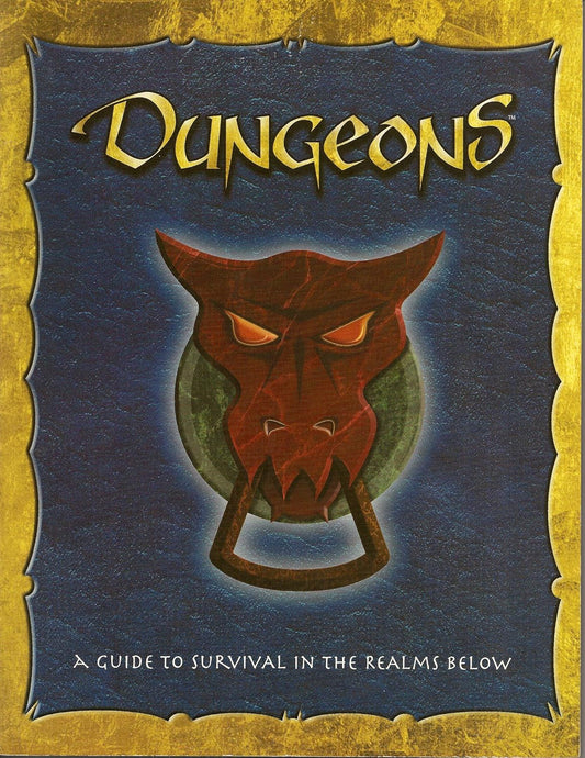 Dungeons: A Guide to Survival in the Realms Below
