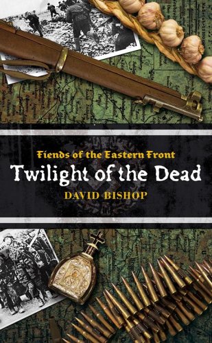 Fiends on the Eastern Front: Twilight of the Dead