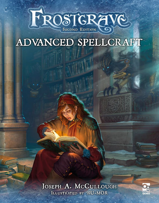 Frostgrave (Second Edition): Advanced Spellcraft