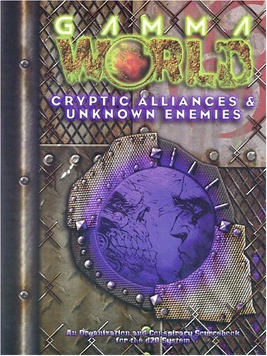 Gamma World: Cryptic Alliances & Unknown Enemies