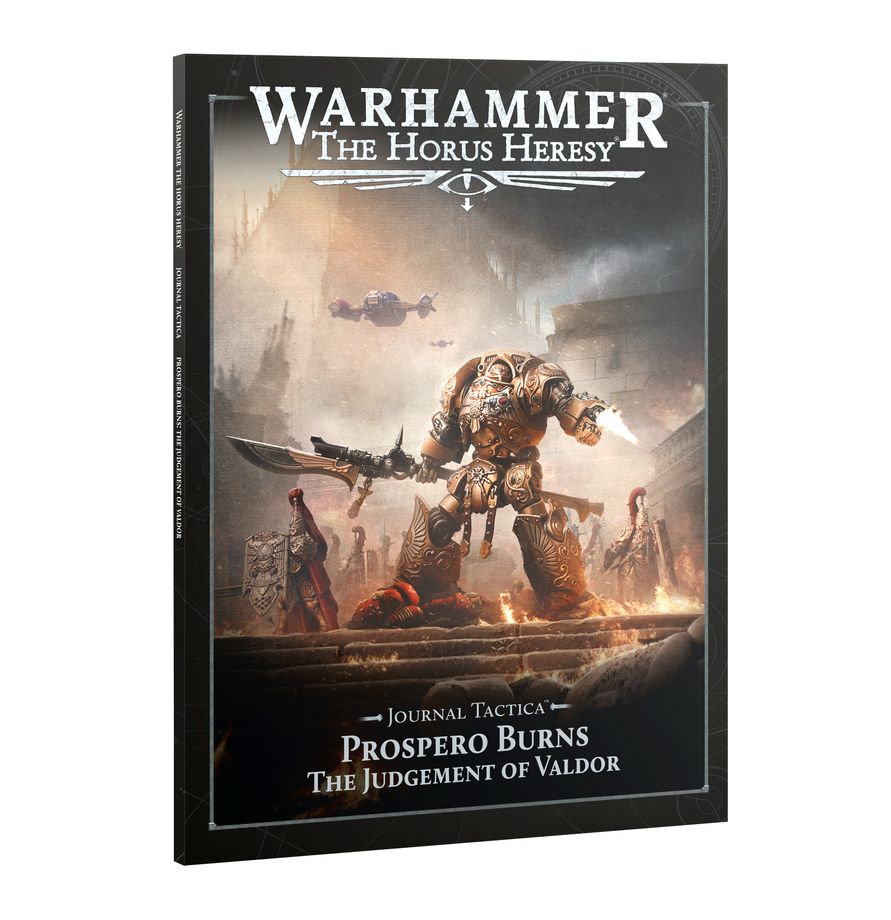 Warhammer: The Horus Heresy - Journal Tactica: Prospero Burns - The Judgement of Valdor