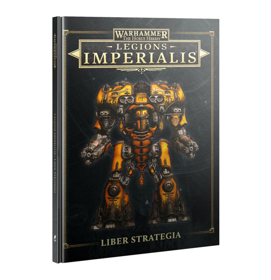 Warhammer: The Horus Heresy - Legion Imperialis: Liber Strategia