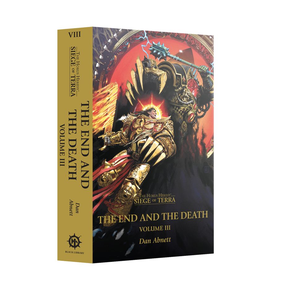 The Horus Heresy: Siege of Terra - The End and The Death (Volume III)