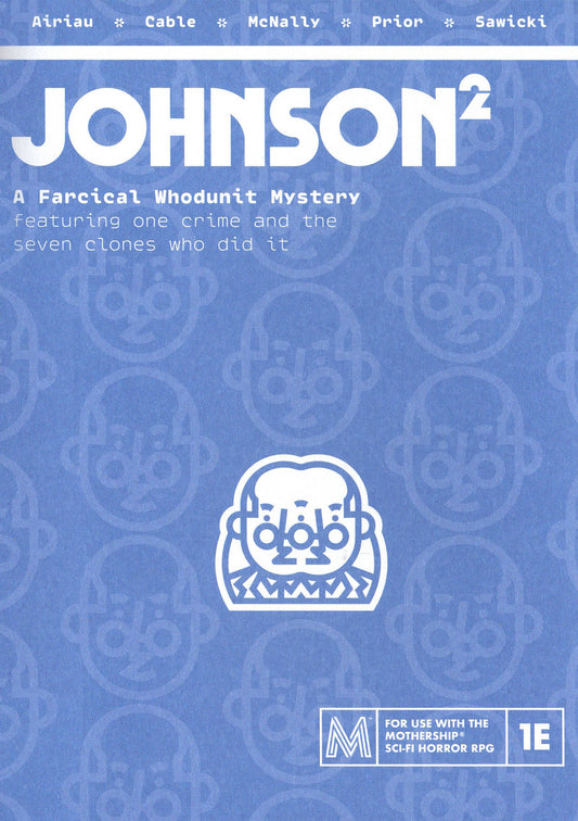 Johnson2: A Farcical Whodunit Mystery for Mothership