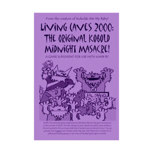 Kobolds Ate My Baby: Living Caves 2000 - The Original Kobold Midnight Massacre!