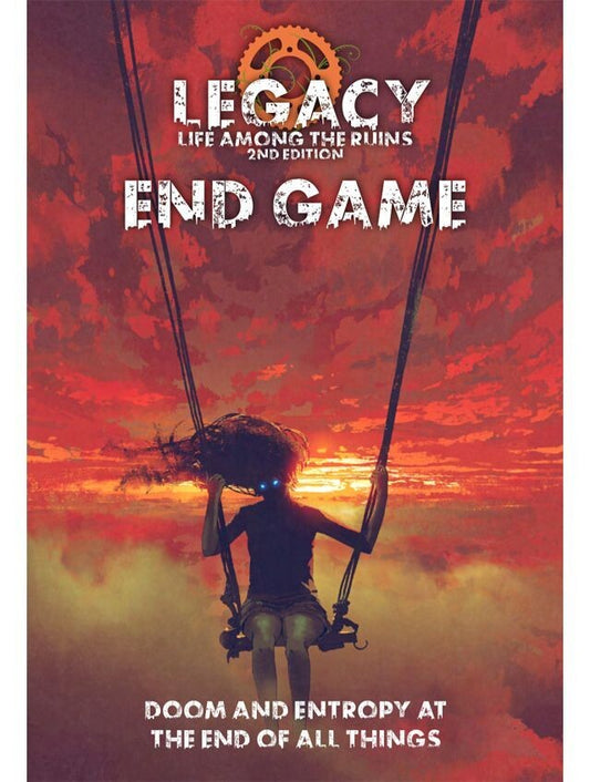 Legacy: Life Among the Ruins (2nd Edition) - End Game
