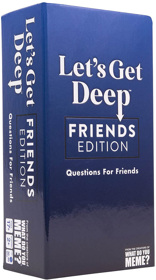 Let's Get Deep: Friends Edition