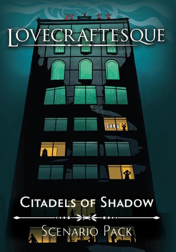 Lovecraftesque (Second Edition): Citadels of Shadow Scenario Pack