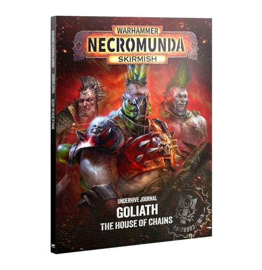 Warhammer Necromunda: Skirmish - Underhive Journal: Goliath - The House of Chains