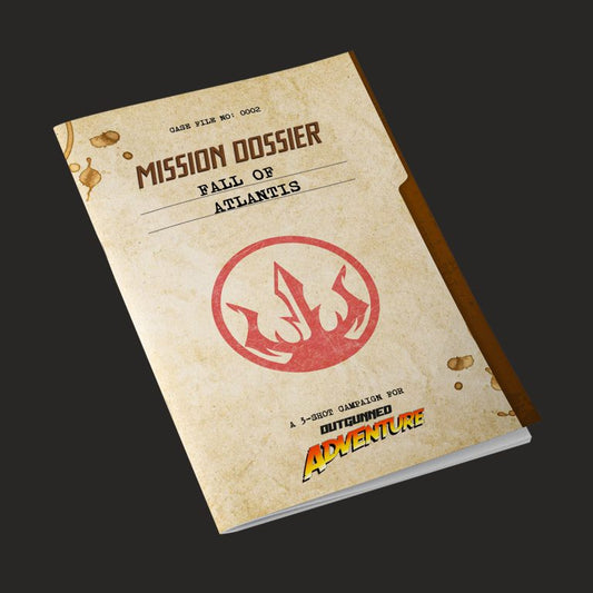 Outgunned Adventure: Mission Dossier - Fall of Atlantis